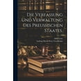 thumbnail image 1 of Die Verfassung und Verwaltung des Preu?ischen Staates., 1 of 1