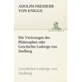 thumbnail image 1 of Die Verirrungen Des Philosophen Oder Geschichte Ludwigs Von Seelberg (Paperback), 1 of 1