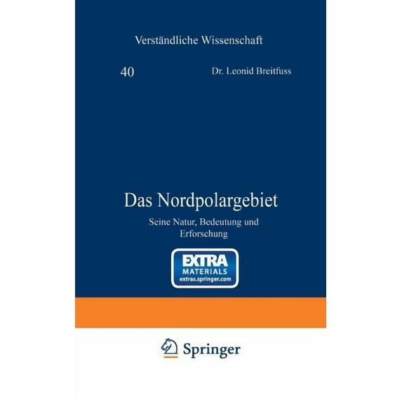 Die Verkehrsmittel in Volks- Und Staatsw Das Nordpolargebiet: Seine Natur, Bedeutung Und Erforschung, Book 48, (Paperback)