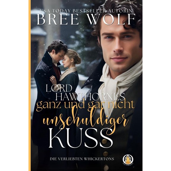 Die Verliebten Whickertons Lord Hawthornes ganz und gar nicht unschuldiger Kuss: Weihnachtsnovelle, Book 8, (Paperback)