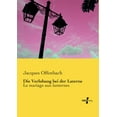 thumbnail image 1 of Die Verlobung bei der Laterne: Le mariage aux lanternes, (Paperback), 1 of 1