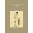 thumbnail image 1 of Die VerrÃ¼ckten Band 5: Irrsinn in der Geschichte - Vorpsychiatrie, Erste Psychiatrie, (Paperback), 1 of 1