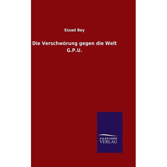 Die Verschwrung gegen die Welt G.P.U. (Hardcover)