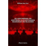 Die Verschw rung zur Zerst rung aller bestehenden Regierungen und Religionen, Paperback
