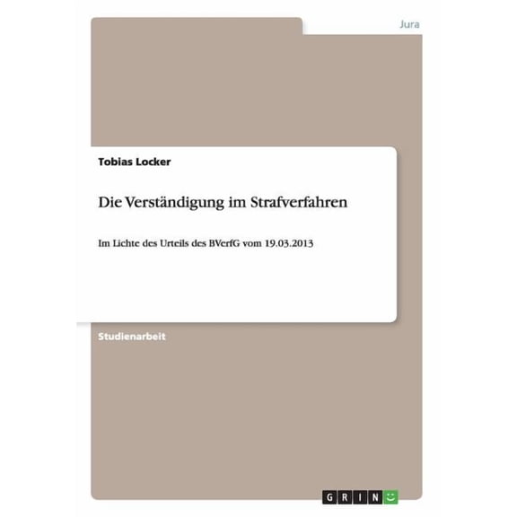 Die Verständigung im Strafverfahren (Paperback)