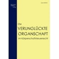 thumbnail image 1 of Die verunglückte Organschaft im Körperschaftsteuerrecht (Paperback), 1 of 1