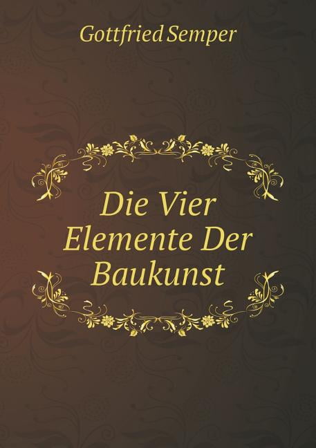 Die Vier Elemente Der Baukunst (Paperback)
