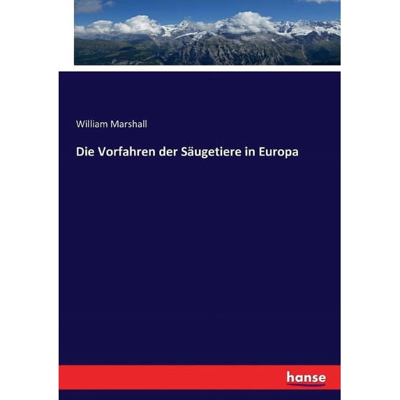 Die Vorfahren der Säugetiere in Europa, (Paperback)