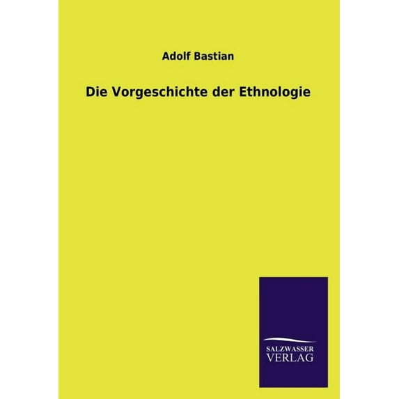 Die Vorgeschichte Der Ethnologie (Paperback)