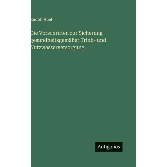 Die Vorschriften zur Sicherung gesundheitsgemer Trink- und Nutzwasserversorgung, (Hardcover)