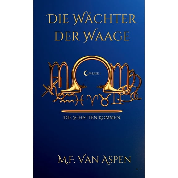 Die Wchter der Waage: Die Schatten kommen - Spannender Mix aus Dystopie Urban Fantasy und Politthriller, (Paperback)