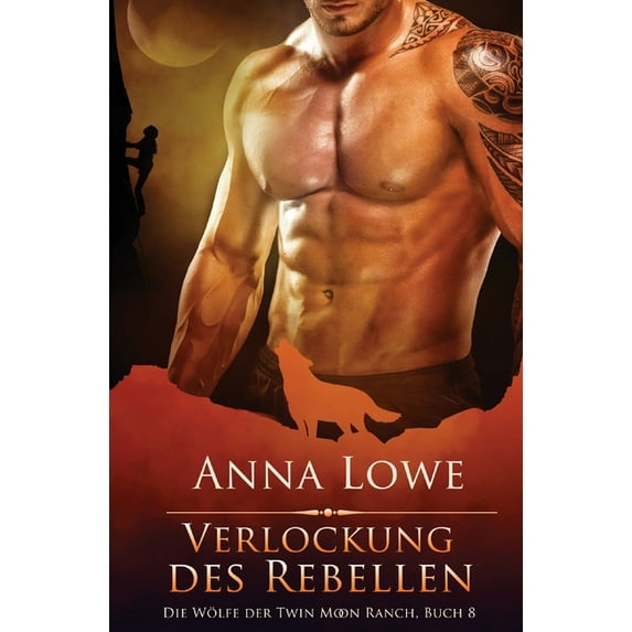 Die Wölfe Der Twin Moon Ranch Verlockung des Rebellen, Book 8, (Paperback)