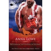 Die W lfe Der Twin Moon Ranch Weihnachtsverlockung, Book 6, Paperback