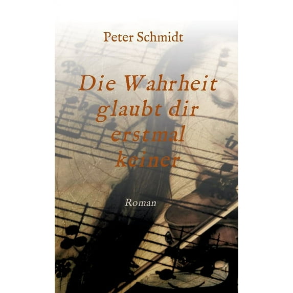 Die Wahrheit glaubt dir erstmal keiner, (Hardcover)