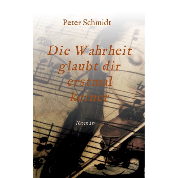 Die Wahrheit glaubt dir erstmal keiner, (Hardcover)