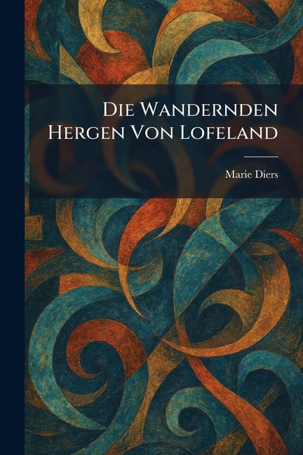 Die Wandernden Hergen Von Lofeland, (Paperback)