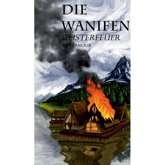 Die Wanifen-Geisterfeuer (Hardcover)