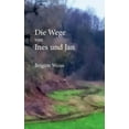 thumbnail image 1 of Die Wege von Ines und Jan (Paperback), 1 of 1