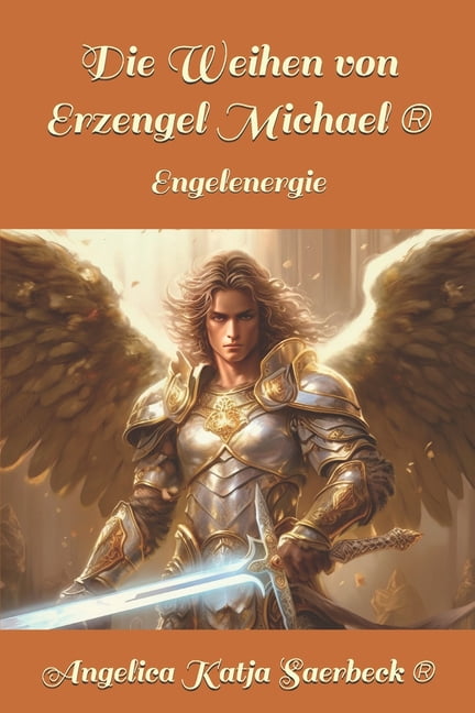 Die Weihen von Erzengel Michael (R): Engelenergie, (Paperback)