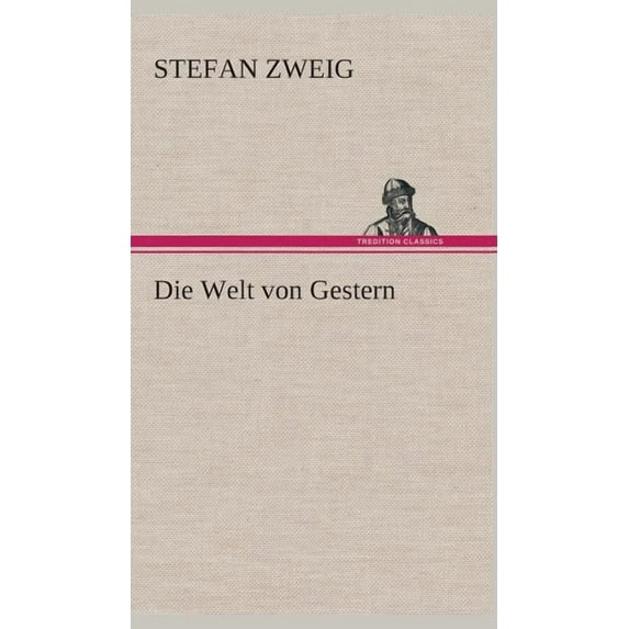 Die Welt von Gestern (Hardcover)