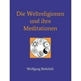 thumbnail image 1 of Die Weltreligionen und ihre Meditationen, (Paperback), 1 of 1