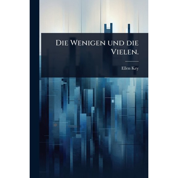 Die Wenigen und die Vielen., (Paperback)