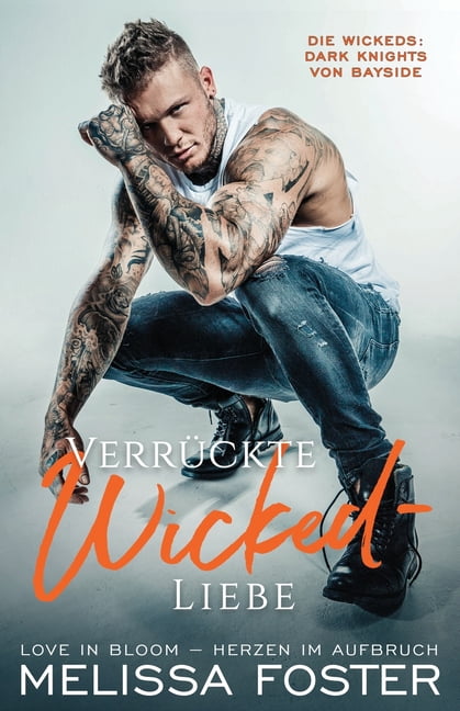 Die Wickeds: Dark Knights Von Bayside VerrÃ¼ckte Wicked-Liebe, Book 3, (Paperback)