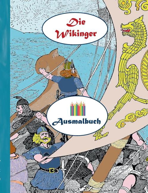 Wikinger Malen Die Wikinger (Ausmalbuch): Ausmalbuch für Erwachsene, Klassiker ...