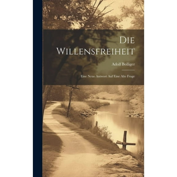 Die Willensfreiheit (Hardcover)