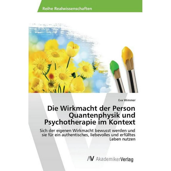 Die Wirkmacht der Person Quantenphysik und Psychotherapie im Kontext (Paperback)