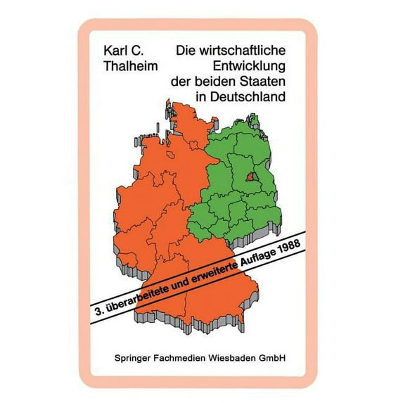 Die Wirtschaftliche Entwicklung Der Beiden Staaten in Deutschland: Tatsachen Und Zahlen, (Paperback)