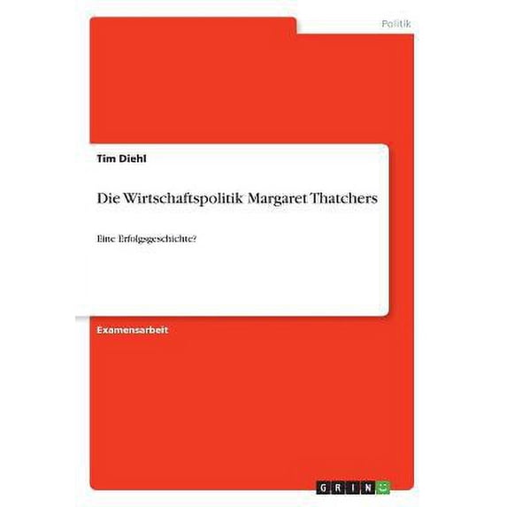 Die Wirtschaftspolitik Margaret Thatchers