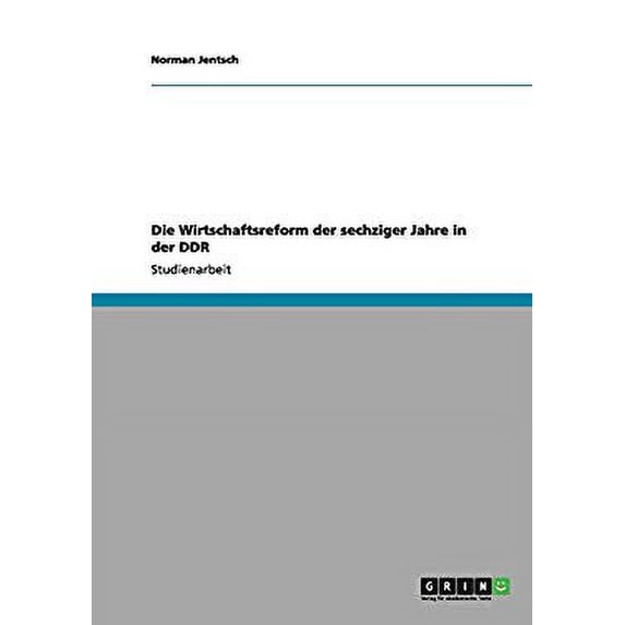 Die Wirtschaftsreform der sechziger Jahre in der DDR (Paperback)
