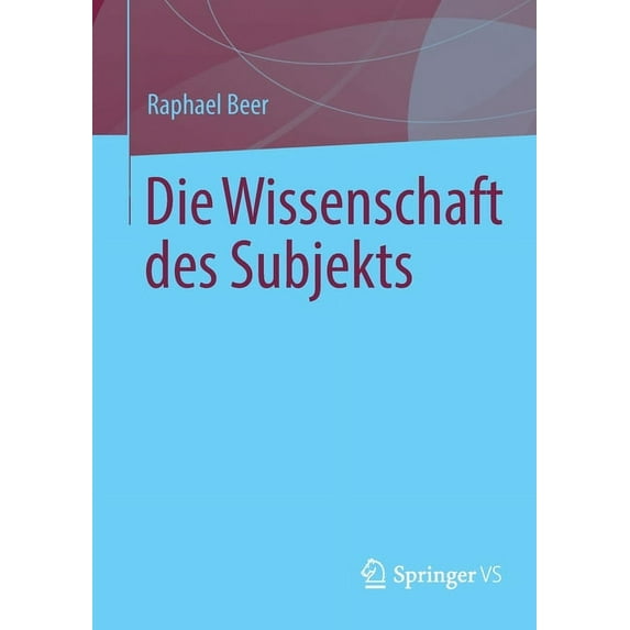 Die Wissenschaft Des Subjekts, (Paperback)
