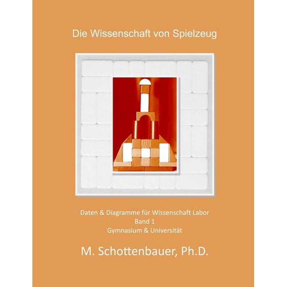 Die Wissenschaft der Spielzeug : Band 1: Daten & Diagramme fr Wissenschaft Labor (Paperback)