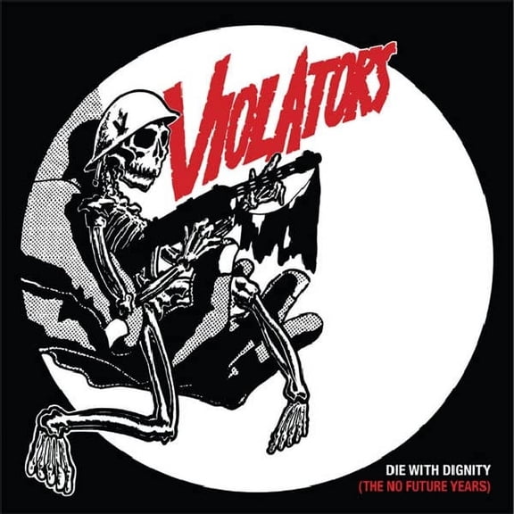 Violators Die With Dignity (the No Future Years) (Vinyl Record)