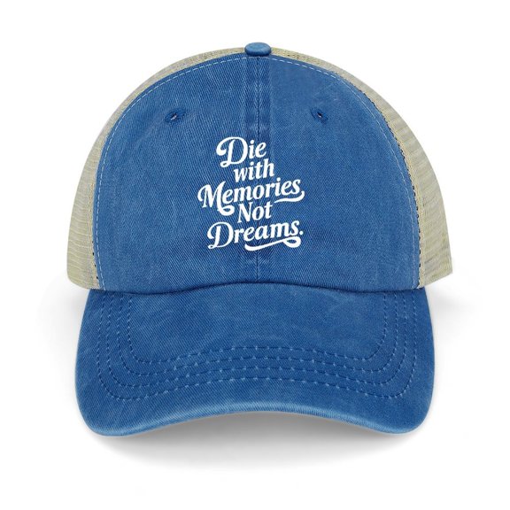 Die With Memories, Not Dreams Dark Blue Hat Adjustable Funny Fashion Unisex Baseball Cap for Men Women