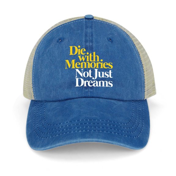 Die With Memories, Not Dreams Dark Blue Hat Adjustable Funny Fashion Unisex Baseball Cap for Men Women
