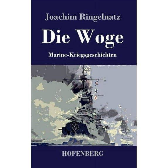 Die Woge : Marine-Kriegsgeschichten (Hardcover)
