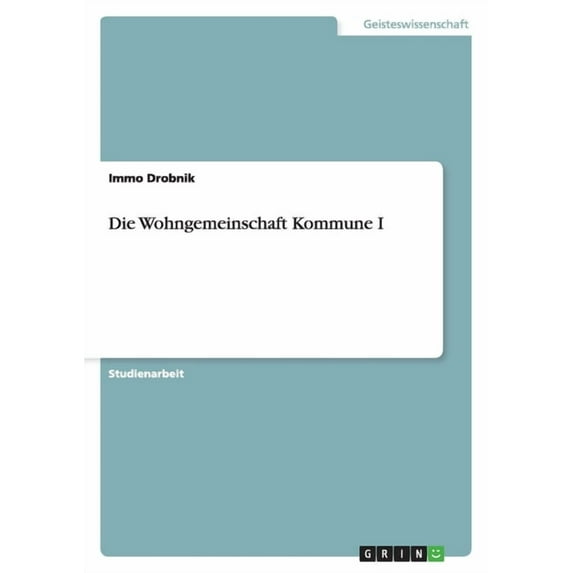 Die Wohngemeinschaft Kommune I (Paperback)
