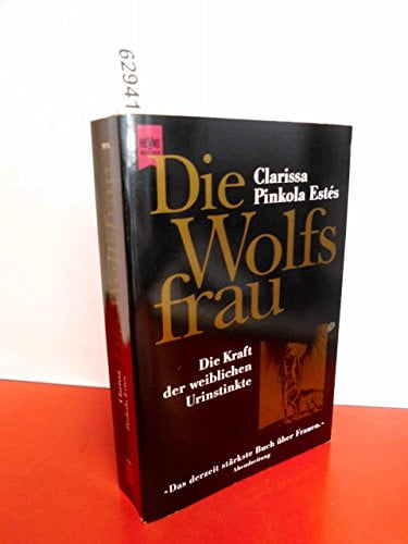Pre-Owned Die Wolfsfrau. Die Kraft der weiblichen Urinstinkte ...