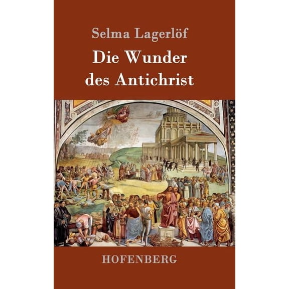 Die Wunder des Antichrist (Hardcover)