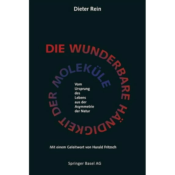 Die Wunderbare Händigkeit Der Moleküle: Vom Ursprung Des Lebens Aus Der Asymmetrie Der Natur, (Paperback)