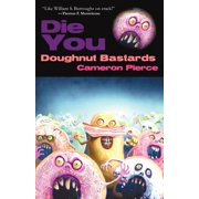 Die You Doughnut Bastards Paperback