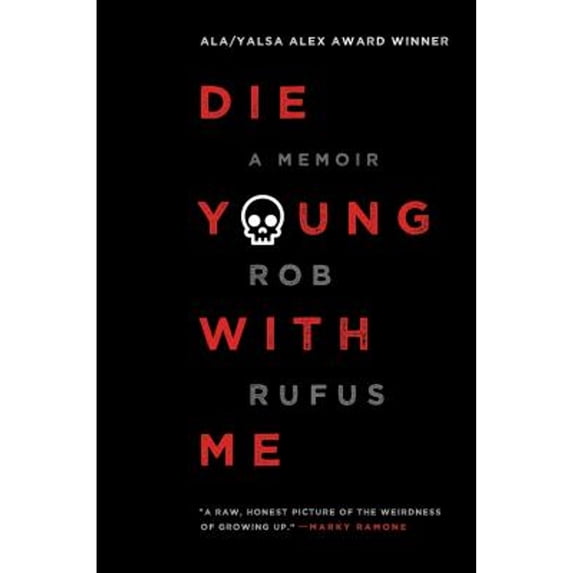 Pre-Owned Die Young with Me: A Memoir (Hardcover) 1501142615 9781501142611