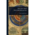 thumbnail image 1 of Die Zeit Der Hochscholastik, (Hardcover), 1 of 1