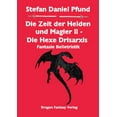 thumbnail image 1 of Die Zeit der Helden und Magier II: Die Hexe Drisarxis, (Paperback), 1 of 1