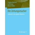 thumbnail image 1 of Die Zeitungsmacher: Aufbruch in Die Digitale Moderne, (Paperback), 1 of 1