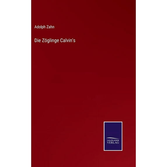 Die Zoeglinge Calvin's