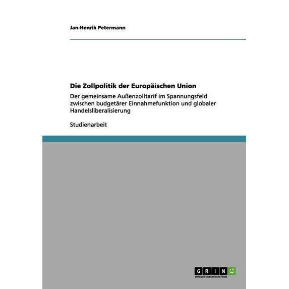Die Zollpolitik der Europäischen Union (Paperback)